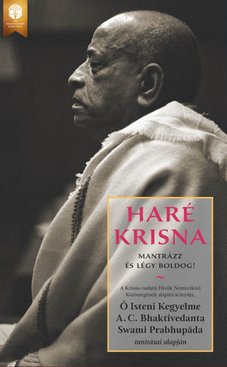 Haré Krisna mantrázz és légy boldog!